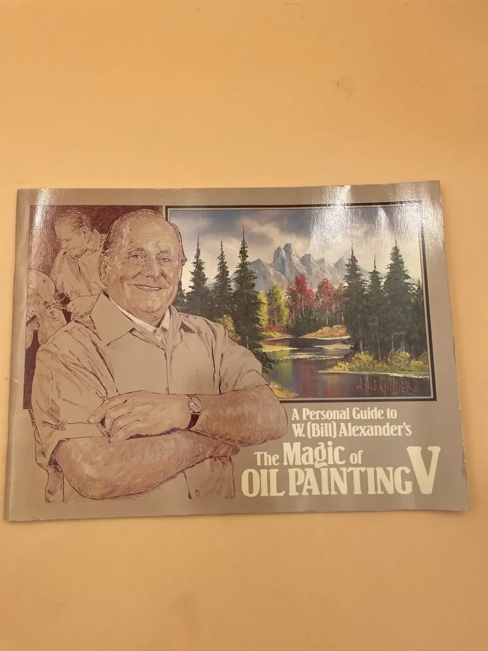 A personal guide to W. (Bill) Alexander's The magic of oil painting V